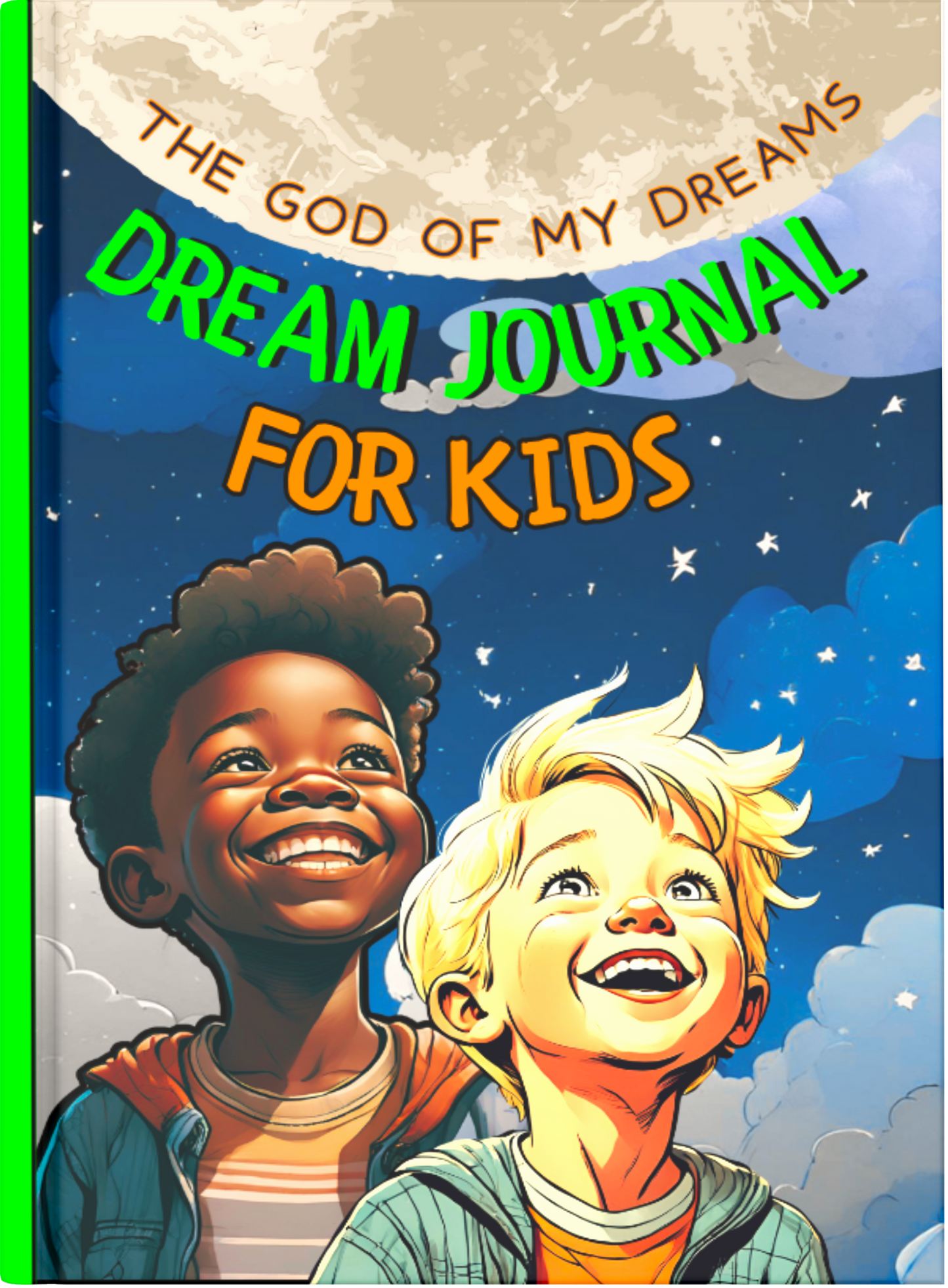 The God Of My Dreams | Dream Journal For Boys | A Faith Based Dream Recording Notebook